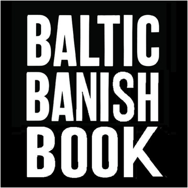 BALTIC Banish Book 1